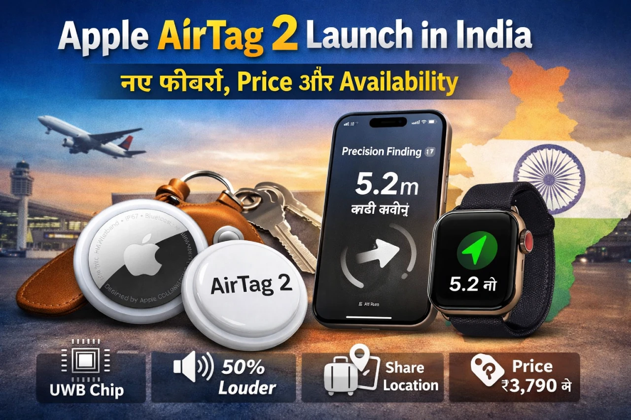 Apple AirTag 2 Launch in India - Features, Price & Specs Apple AirTag 2 with iPhone and Apple Watch showing Precision Finding, UWB chip, louder speaker and India launch details